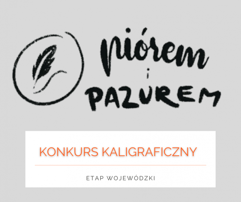 V OGÓLNOPOLSKI KONKURS KALIGRAFICZNY IM. JANUSZA KORZENIOWSKIEGO (ETAP WOJEWÓDZKI)