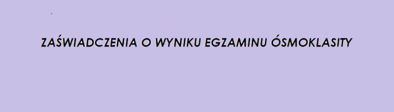 Informacja-zaświadczenia o wyniku egzaminu ósmoklasisty